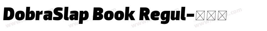 DobraSlap Book Regul字体转换